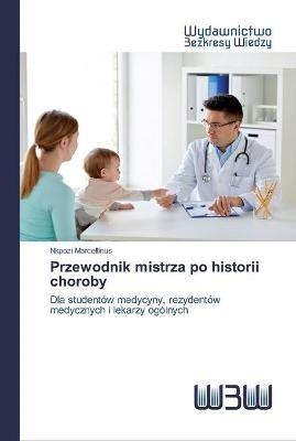 Przewodnik mistrza po historii choroby - Nkpozi Marcellinus - cover