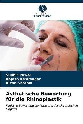 AEsthetische Bewertung fur die Rhinoplastik - Sudhir Pawar,Rajesh Kshirsagar,Richa Sharma - cover