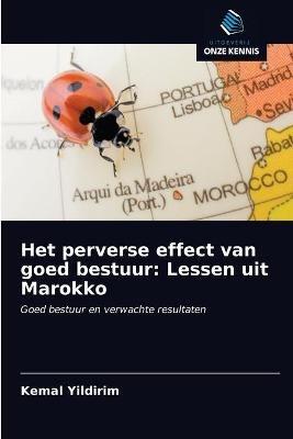 Het perverse effect van goed bestuur: Lessen uit Marokko - Kemal Yildirim - cover