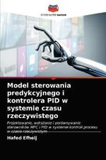 Model sterowania predykcyjnego i kontrolera PID w systemie czasu rzeczywistego