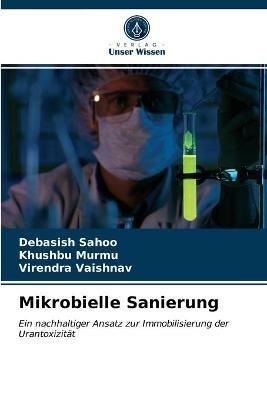 Mikrobielle Sanierung - Debasish Sahoo,Khushbu Murmu,Virendra Vaishnav - cover