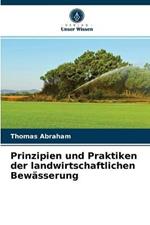 Prinzipien und Praktiken der landwirtschaftlichen Bewasserung