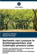 Nachweis von Lysozym in Knollengewachsen und Calotropis procera-Latex