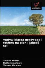 Wplyw klacza Brady'ego i fosforu na plon i jakosc soi