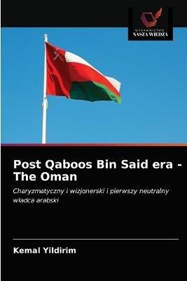 Post Qaboos Bin Said era - The Oman - Kemal Yildirim - cover