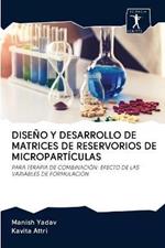 Diseno Y Desarrollo de Matrices de Reservorios de Microparticulas