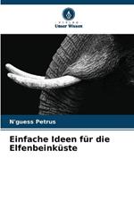 Einfache Ideen f?r die Elfenbeink?ste