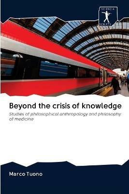 Beyond the crisis of knowledge - Marco Tuono - cover