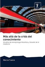 Mas alla de la crisis del conocimiento