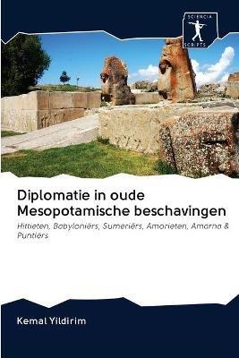 Diplomatie in oude Mesopotamische beschavingen - Kemal Yildirim - cover