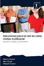 Soluciones para la red de colas mixtas multicanal