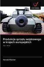 Produkcja sprzetu wojskowego w krajach europejskich