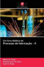 Um livro didatico de Processo de fabricacao - II