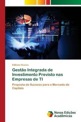 Gestao Integrada de Investimento Previsto nas Empresas de TI - Edilaine Soares - cover