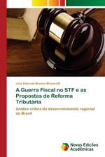 A Guerra Fiscal no STF e as Propostas de Reforma Tributaria