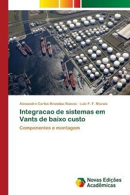 Integracao de sistemas em Vants de baixo custo - Alexandre Carlos Brandao Ramos,Luiz F F Morais - cover