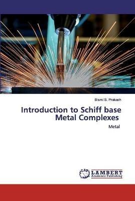 Introduction to Schiff base Metal Complexes - Bismi S Prakash - cover