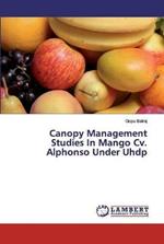 Canopy Management Studies In Mango Cv. Alphonso Under Uhdp