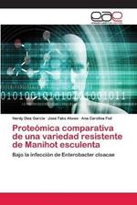 Proteomica comparativa de una variedad resistente de Manihot esculenta