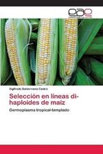 Seleccion en lineas di-haploides de maiz