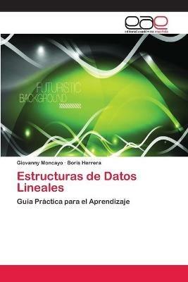 Estructuras de Datos Lineales - Giovanny Moncayo,Boris Herrera - cover
