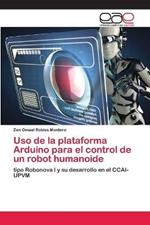 Uso de la plataforma Arduino para el control de un robot humanoide