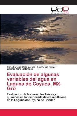 Evaluacion de algunas variables del agua en Laguna de Coyuca, MX-Gro - Mario Enrique Sainz Moreno,Raul Arcos Ramos,Eduardo Mendez Ramirez - cover