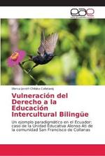 Vulneracion del Derecho a la Educacion Intercultural Bilingue