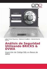 Analisis de Seguridad Utilizando BRICKS & DVWA