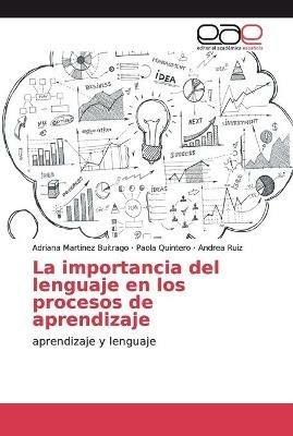 La importancia del lenguaje en los procesos de aprendizaje - Adriana Martinez Buitrago,Paola Quintero,Andrea Ruiz - cover