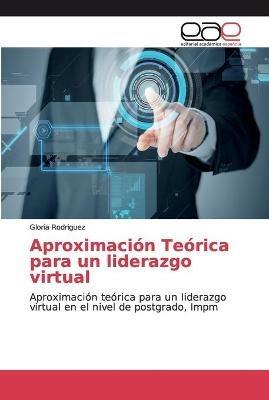 Aproximacion Teorica para un liderazgo virtual - Gloria Rodriguez - cover