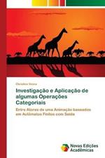 Investigacao e Aplicacao de algumas Operacoes Categoriais