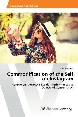 Commodification of the Self on Instagram - Anja Purgauer - cover