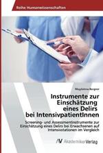 Instrumente zur Einschatzung eines Delirs bei IntensivpatientInnen