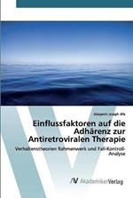 Einflussfaktoren auf die Adharenz zur Antiretroviralen Therapie