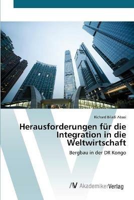 Herausforderungen fur die Integration in die Weltwirtschaft - Richard Biladi Abasi - cover