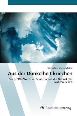 Aus der Dunkelheit kriechen - Gamuchirai S L Mandebvu - cover