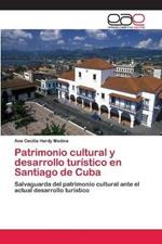 Patrimonio cultural y desarrollo turistico en Santiago de Cuba