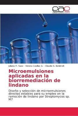 Microemulsiones aplicadas en la biorremediacion de lindano - Juliana M Saez,Verena Casillas G,Claudia S Benimeli - cover