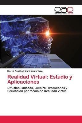 Realidad Virtual: Estudio y Aplicaciones - Marva-Angelica Mora-Lumbreras - cover