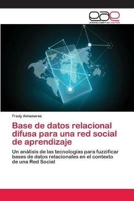 Base de datos relacional difusa para una red social de aprendizaje - Fredy Almenares - cover