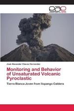 Monitoring and Behavior of Unsaturated Volcanic Pyroclastic