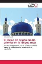 El lexico de origen medio-oriental en la lengua rusa