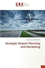 Strategic Airport Planning and Marketing