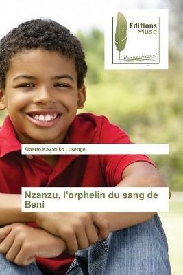 Nzanzu, l'orphelin du sang de Beni - Alberto Kavatuko Lusenge - cover