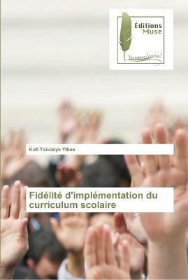 Fidelite d'implementation du curriculum scolaire - Kofi Tsivanyo Yiboe - cover