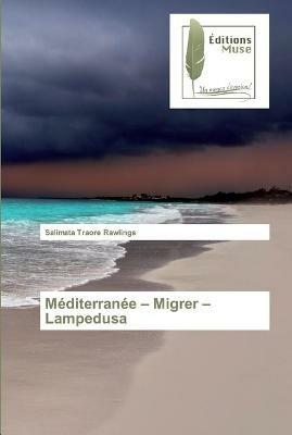 Mediterranee - Migrer - Lampedusa - Salimata Traore Rawlings - cover