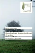 Une vie pleine des peripeties et de grace