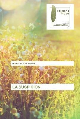 La Suspicion - Nlandu Blaise Hergy - cover