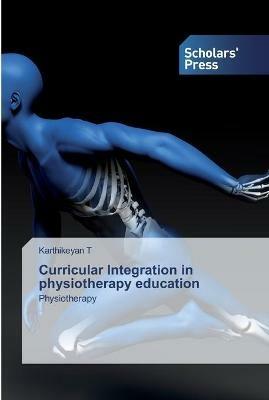 Curricular Integration in physiotherapy education - Karthikeyan T - cover